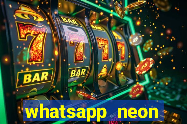 whatsapp neon consiga mais